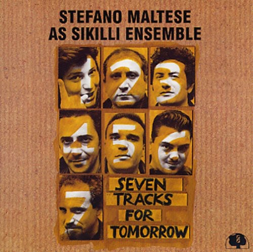 Maltese,stefano As Sikilli E - Seven Tracks For Tomorrow - Music CD