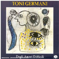 Germani,toni Quartet - Degli Amori Difficili - Music CD