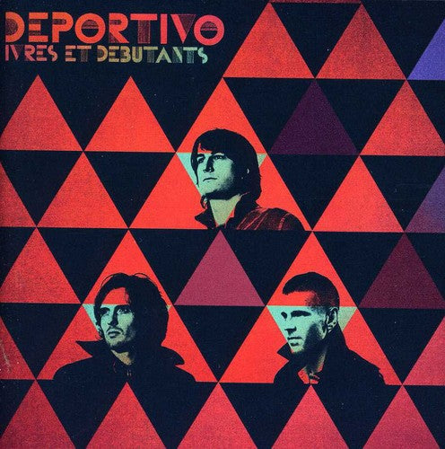 Deportivo - Ivres Et Debutants - Music CD
