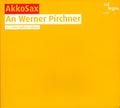Pirchner / Akkosax - An Werner Pirchner - Music CD