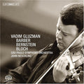 Bernstein / Bloch / Barber / Gluzman / Neschling - Serenade After Plato's Symposium - Super Audio CD