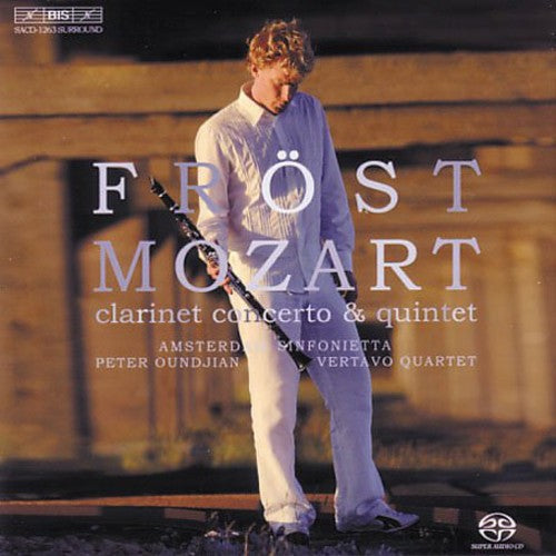 Mozart / Frost / Oundjian / Amsterdan Sinfonietta - Concerto In A Major Clarinet & Orch (hybrid) - Super Audio CD
