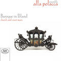 Mielczewski / Wronowicz / Jarzeb / Alla Polacca - Baroque In Poland - Super Audio CD