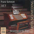 Schmidt / Schmeding - Complete Organ Works 1 - Super Audio CD