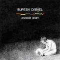 Rupesh Cartel - Anchor Baby - Music CD