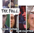 Fall - Your Future Our Clutter - Music CD