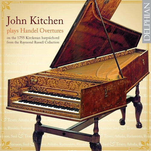Handel - John Kitchen Plays Handel Overtures - Music CD