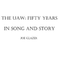 Glazer,joe - The Uaw: Fifty Years In Song And Story - Music CD
