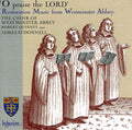 Westminster Abbey Choir / O'donnell / Quinney - O Praise The Lord: Restoration Music From Westmins - Music CD