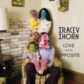Thorn,tracey - Love And Its Opposite - Music CD