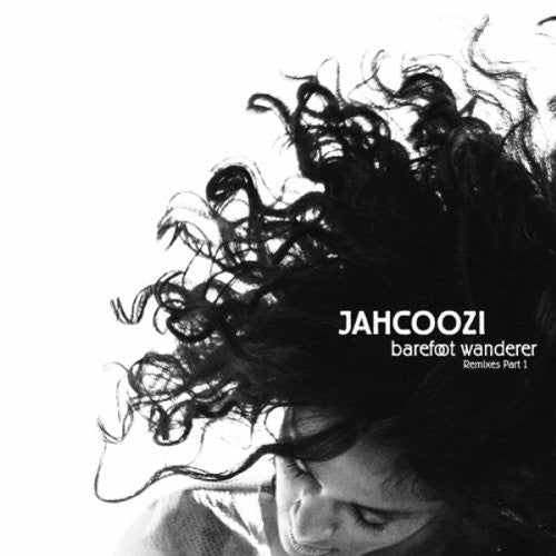 Jahcoozi - Barefoot Wanderer Remixes 1 - Vinyl Record