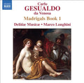Gesualdo / Delitiae Musicare / Longhini - Madrigals Book 1 - Music CD