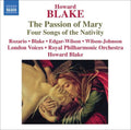 Blake / London Voices / Rpo / Blake - Passion Of Mary / Four Songs Of The Nativity - Music CD