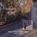 Almond,frank / Zeger,brian - Portraits & Elegies - Music CD