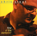 Stout,chris - First O' The Darkenin' - Music CD