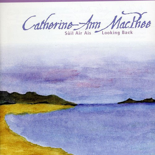 Macphee,catherine-ann - Suil Air Ais: Looking Back - Music CD