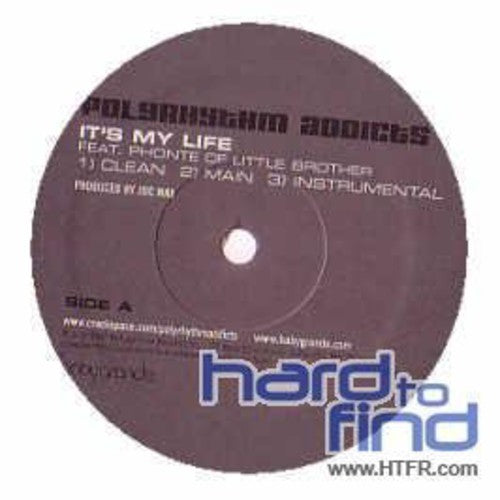 Polyrythm Addicts - It's My Life / Zonin' Out - Vinyl Record