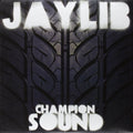 Jaylib - Champion Sound - Vinyl Record