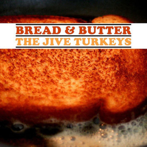 Jive Turkeys - Bread & Butter - Music CD