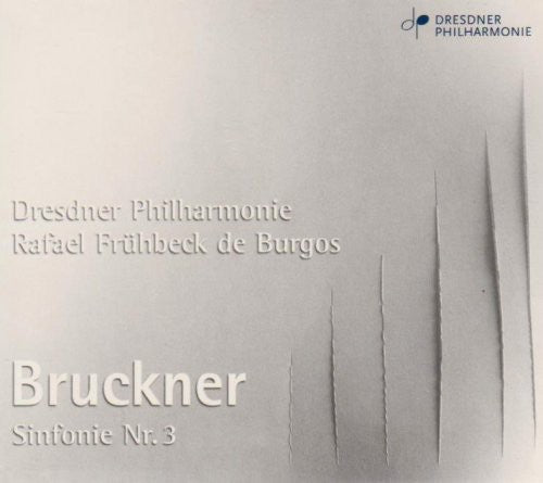 Bruckner / Dresden Philharmonic / Burgos - Symphony No 3 - Music CD