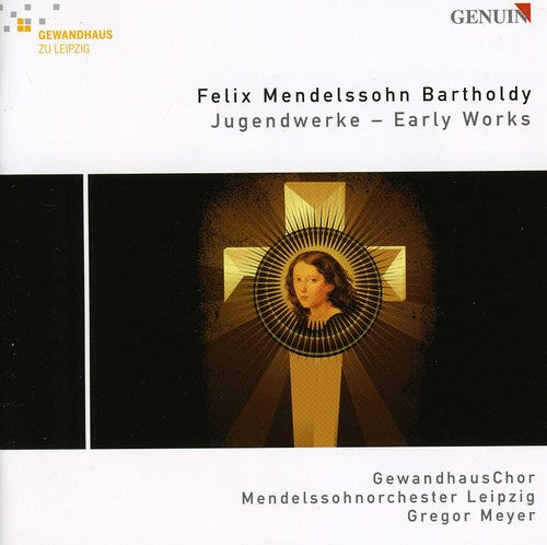 Mendelssohn-bartholdy / Leipzig Gewandhaus Choir - Early Works: Wer Nur Den Lieben Gott Lasst 3 - Music CD