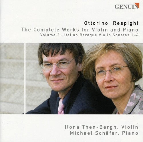 Respighi / Ottorino / Then-bergh / Schaefer - Complete Violin Music 2 - Music CD