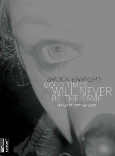 Brock Enright: Good Times Will Never Be The Same - Brock Enright: Good Times Will Never Be The Same - DVD