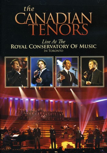 Canadian Tenors - Live At The Royal Conservatory Of Music In Toronto - DVD