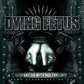 Dying Fetus - Infatuation With Malevolence - Music CD
