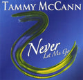 Mccann,tammy - Never Let Me Go - Music CD