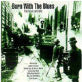 Born With Blues / Various - Born With Blues / Various - Music CD