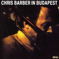 Barber,chris - In Budapest - Music CD