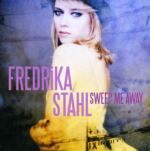 Stahl,fredrika - Sweep Me Away - Music CD
