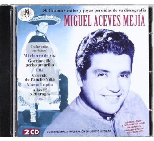 Mejia,miguel Aceves - 50 Grandes Extos Y Joyas Perdidas De Su - Music CD