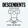 Descendents - Cool To Be You - Music CD