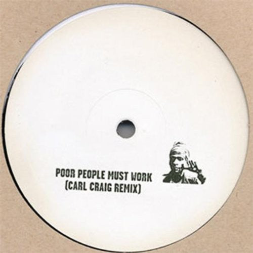 Rhythm & Sound - Poor People Must Work (carl Craig Remix) - Vinyl Record