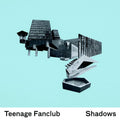 Teenage Fanclub - Shadows - Music CD