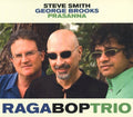 Smith,steve / Brooks,george / Prasanna - Raga Bop Trio - Music CD