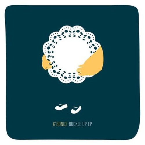 Kbonus - Buckle Up Ep - Vinyl Record