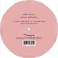 Ekkohaus - Almost Definately - Vinyl Record