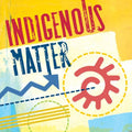 Indigenous Matter: Music From Africa And The / Var - Indigenous Matter: Music From Africa And The / Var - Music CD