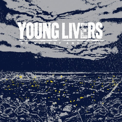 Young Livers - Of Misery & Toil - Vinyl Record