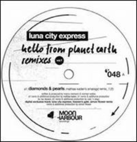 Luna City Express - Hello From Planet Earth Remixes 1 - Vinyl Record