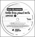 Luna City Expres - Hello From Planet Earth Remixes 2 - Vinyl Record