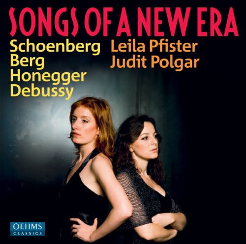 Pfister / Polgar / Schoenberg / Honegger / Debussy - Songs Of A New Era - Music CD