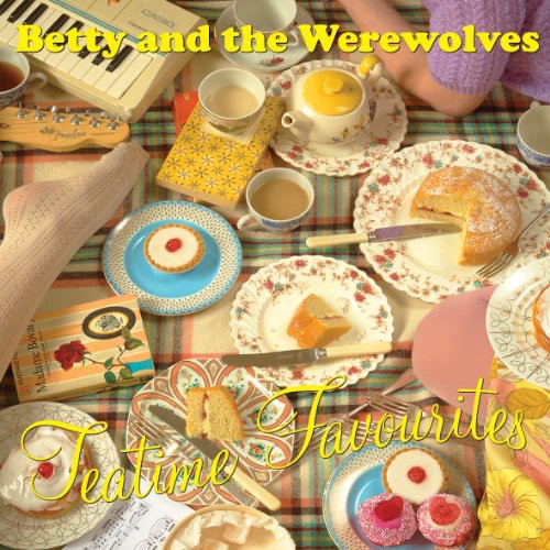 Betty & Werewolves - Tea Time Favourites - Music CD