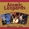 Pre-Order: Atomic Leopards - Rockin Fix Music CD