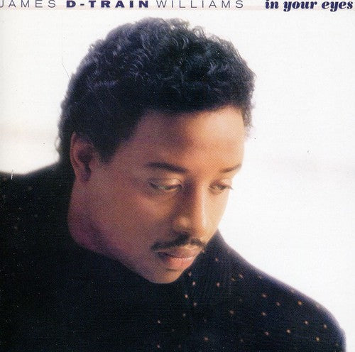 Williams,james D-train - In Your Eyes (bonus Tracks Edition) - Music CD