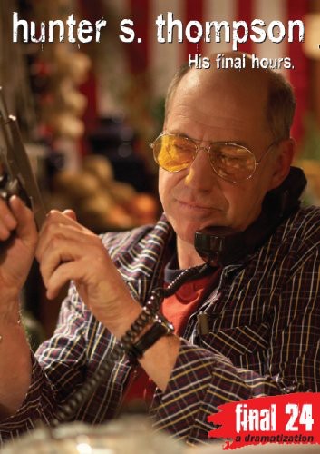 Final 24: Hunter S Thompson: His Final Hours - Final 24: Hunter S Thompson: His Final Hours - DVD