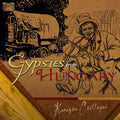 Kanizsa Csillagai - Gypsies From Hungary - Music CD